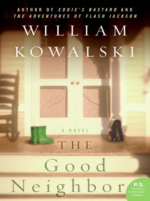 Title details for The Good Neighbor by William Kowalski - Available